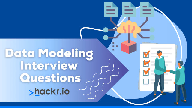 Top 50 Data Modeling Interview Questions and Answers [2023]