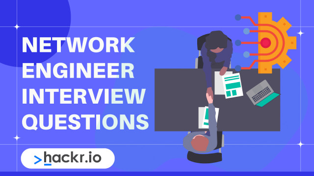 Top 45+ Network Engineer Interview Questions and Answers [2023]