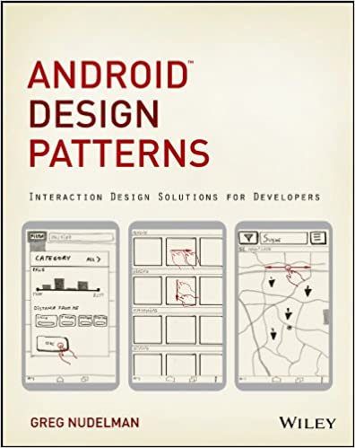 Android Design Patterns: Interaction Design Solutions for Developers 1st Edition, Kindle Edition