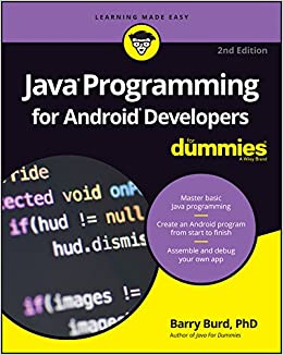 Java Programming for Android Developers For Dummies (For Dummies (Computer/Tech)) 2nd Edition, Kindle Edition