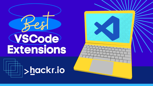 The 30 Best VSCode Extensions You Need to Use in 2023